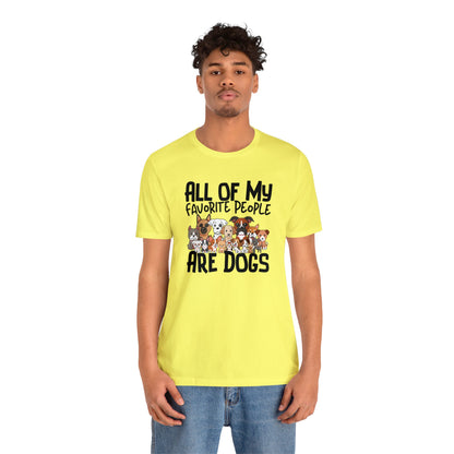 "My favorite People Are Dogs" Unisex Short Sleeve Tee