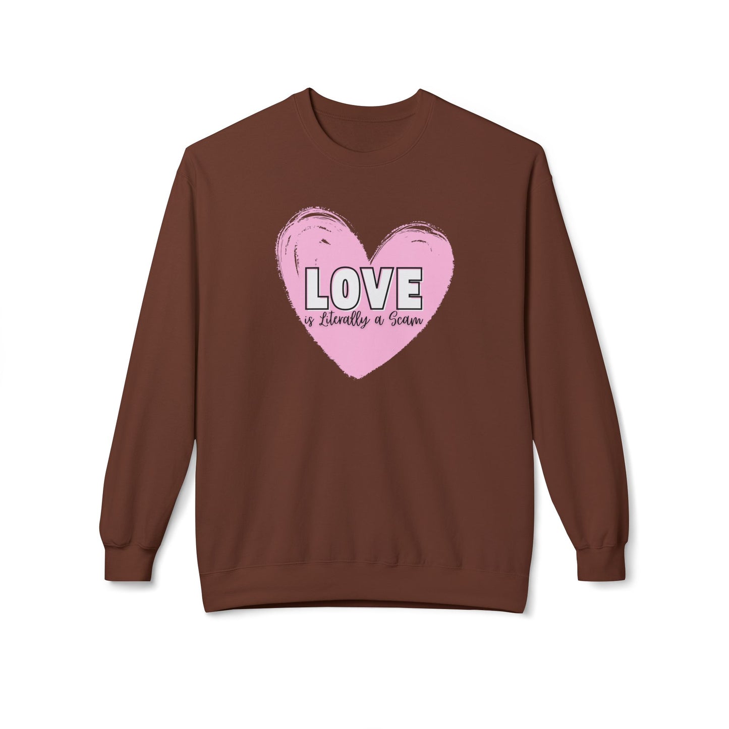Love is Literally a Scam Crewneck Sweatshirt