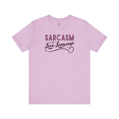 Sarcasm Is My Love Language T-Shirt