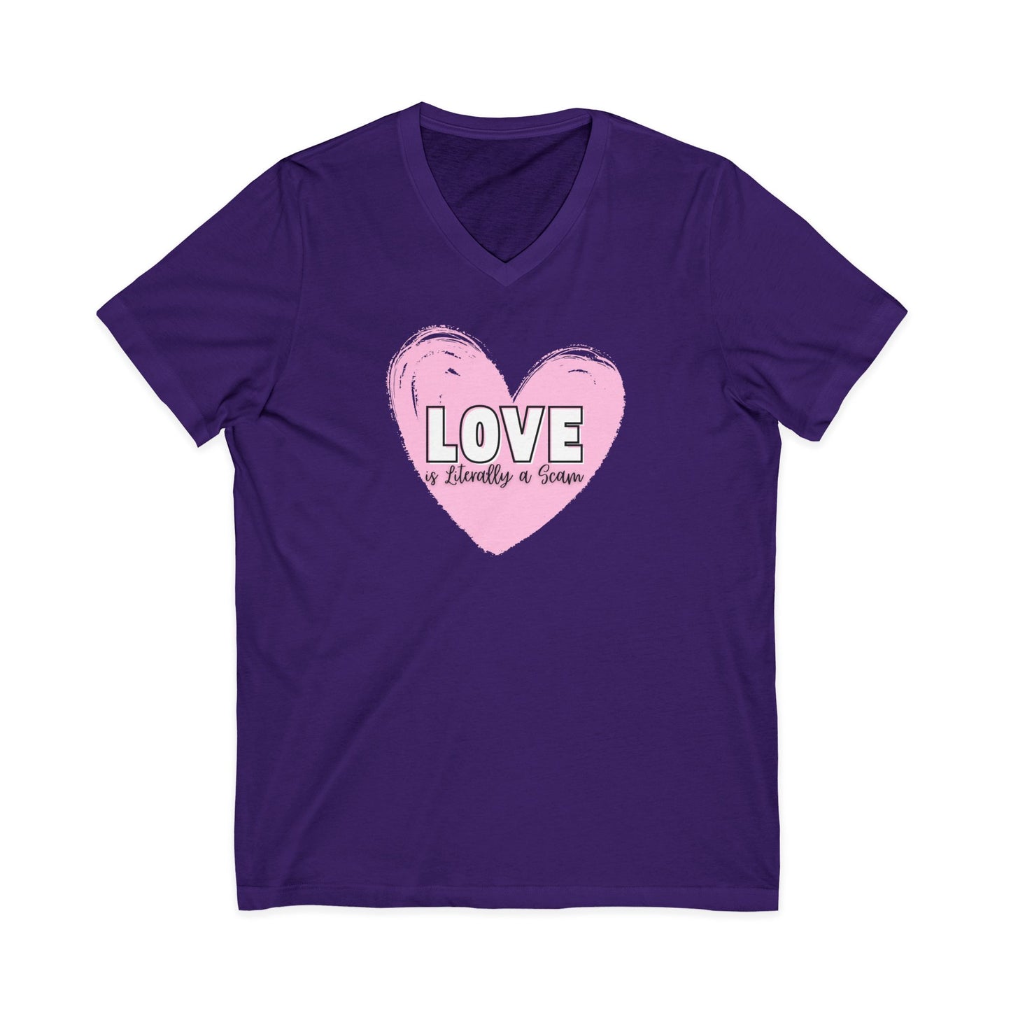 Love is Literally a Scam V-Neck T-Shirt