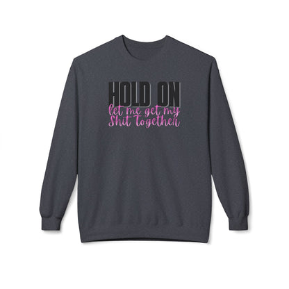 Hold On Crewneck Sweatshirt