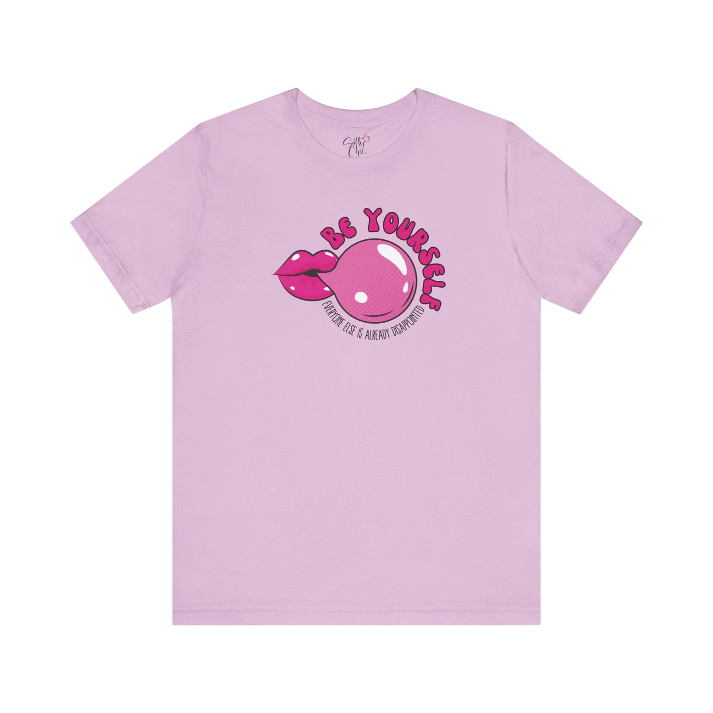 Be Yourself Everyone Else is Already Disappointed T-Shirt