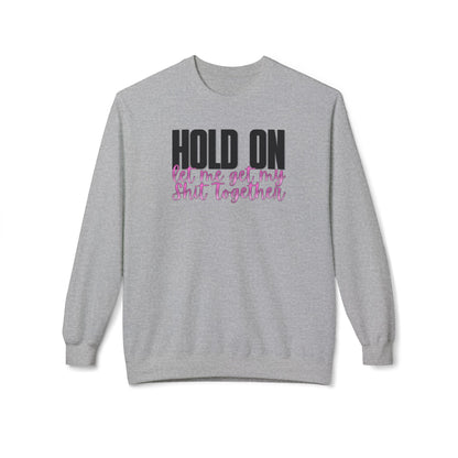 Hold On Crewneck Sweatshirt
