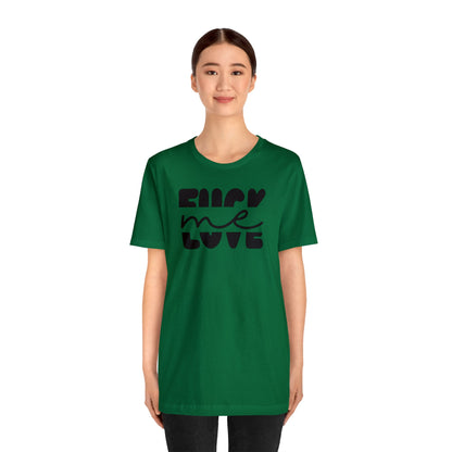"Fuck Me Love Me" Unisex Short Sleeve Tee
