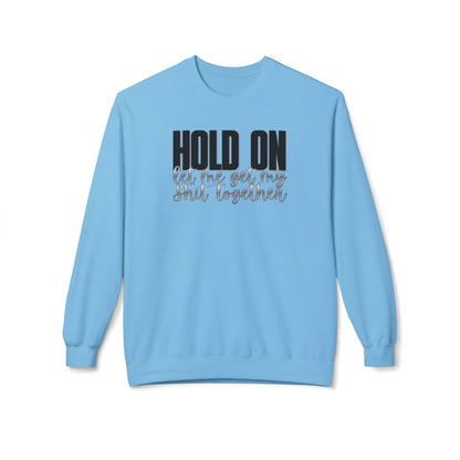 Hold On Crewneck Sweatshirt