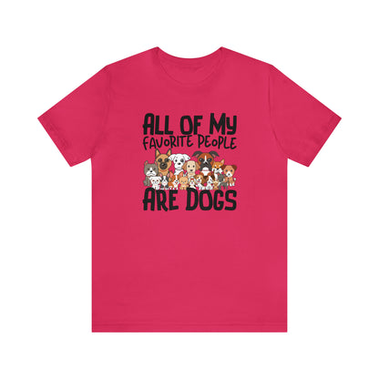 "My favorite People Are Dogs" Unisex Short Sleeve Tee