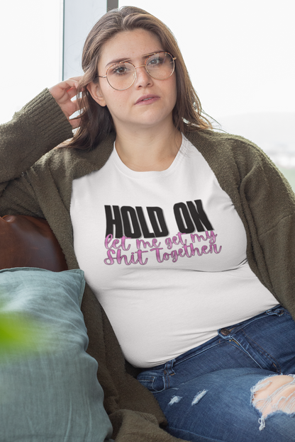 Hold On T-Shirt