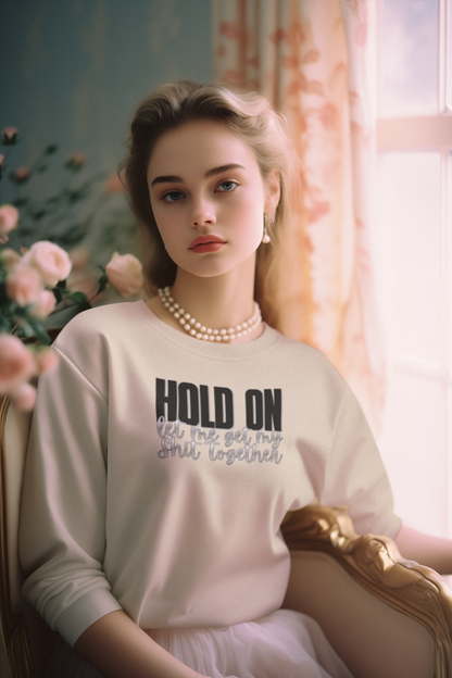 Hold On Crewneck Sweatshirt