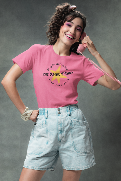 The Dumbest Thing T-Shirt