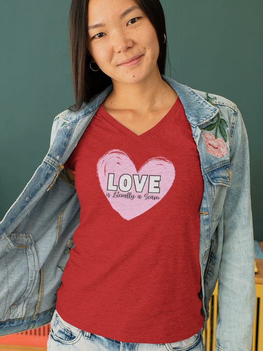 Love is Literally a Scam V-Neck T-Shirt