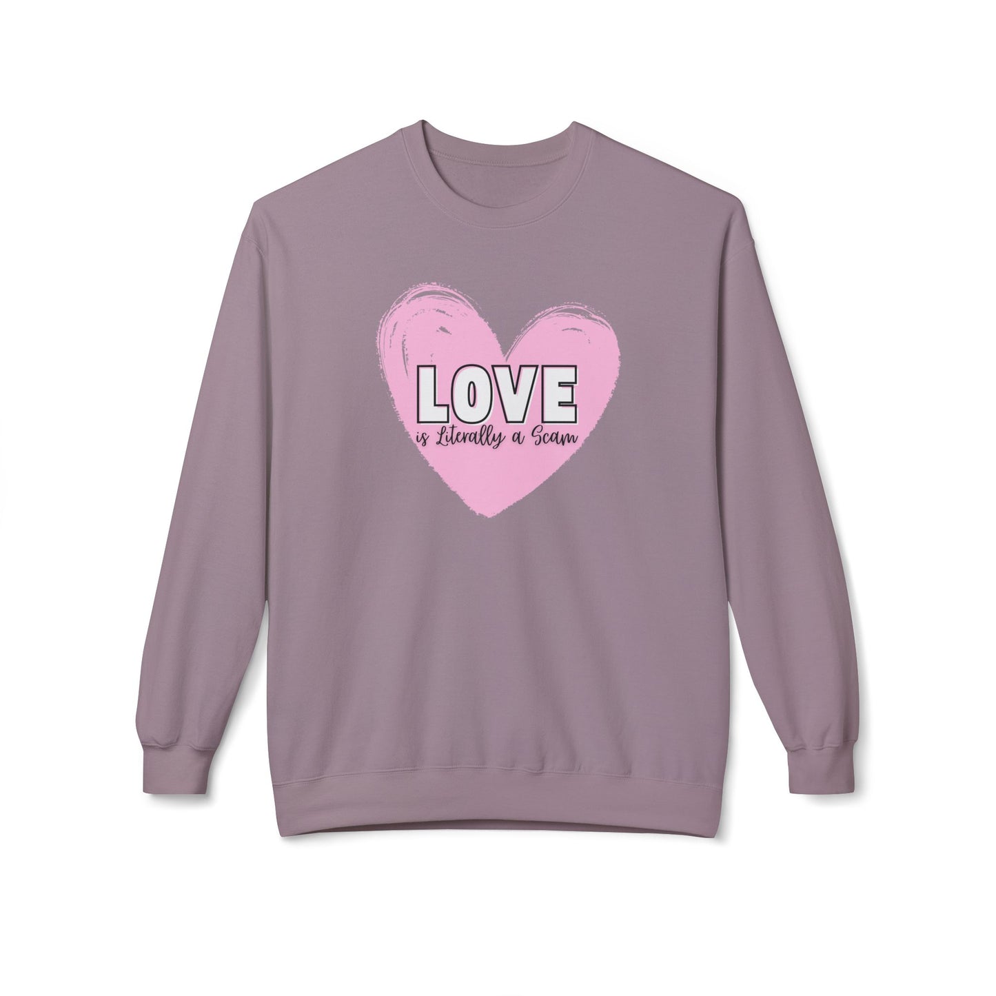 Love is Literally a Scam Crewneck Sweatshirt