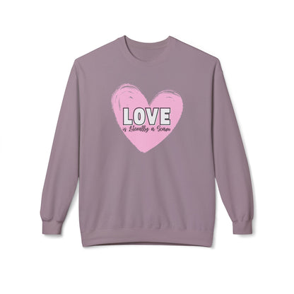 Love is Literally a Scam Crewneck Sweatshirt
