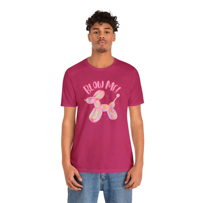 "Blow Me" Unisex Short Sleeve Tee
