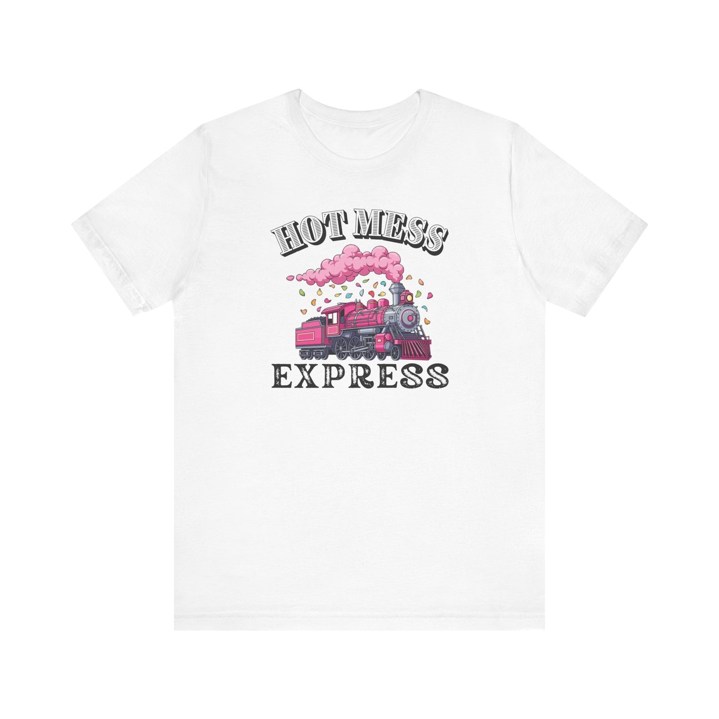 Hot Mess Express T-Shirt