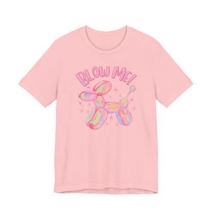Blow Me T-Shirt