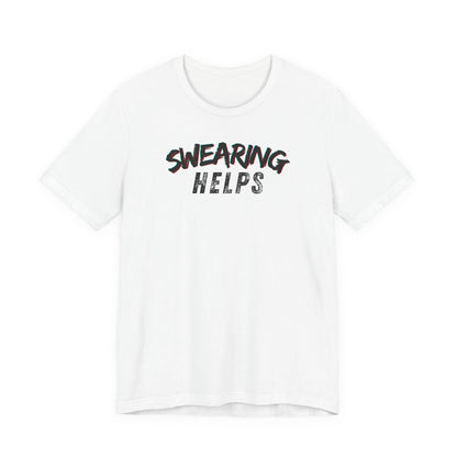 Swearing Helps T-Shirt