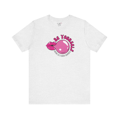 Be Yourself Everyone Else is Already Disappointed T-Shirt