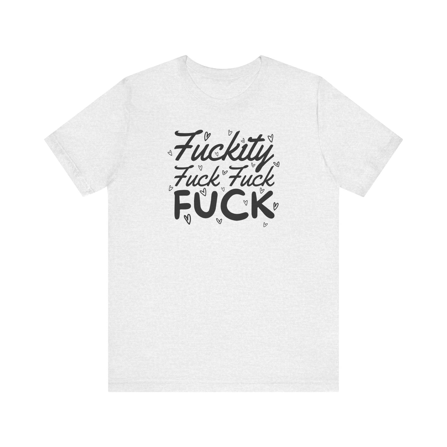 Fuckity T-Shirt