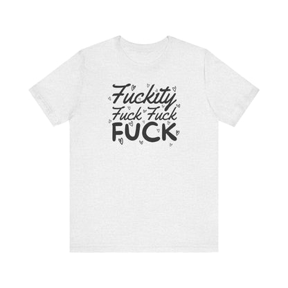 Fuckity T-Shirt