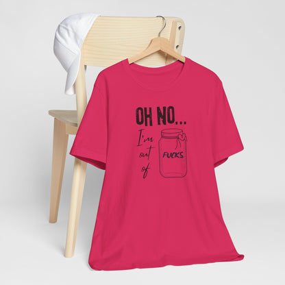 Out of Fucks T-Shirt
