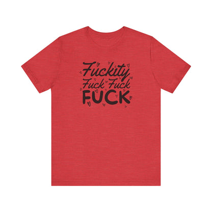 Fuckity T-Shirt