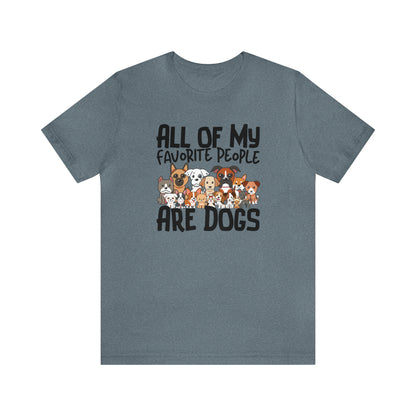 "My favorite People Are Dogs" Unisex Short Sleeve Tee
