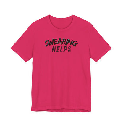 Swearing Helps T-Shirt