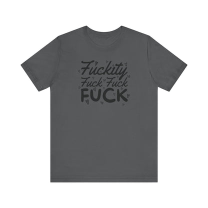 Fuckity T-Shirt