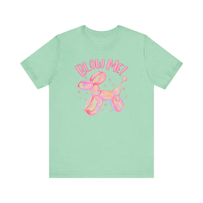 Blow Me T-Shirt