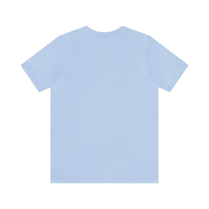 "Did You Do That, Yet?" Unisex Short Sleeve Tee