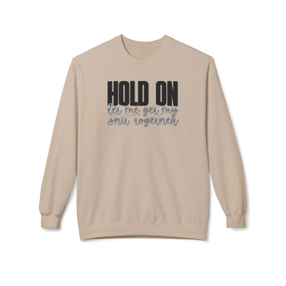 Hold On Crewneck Sweatshirt