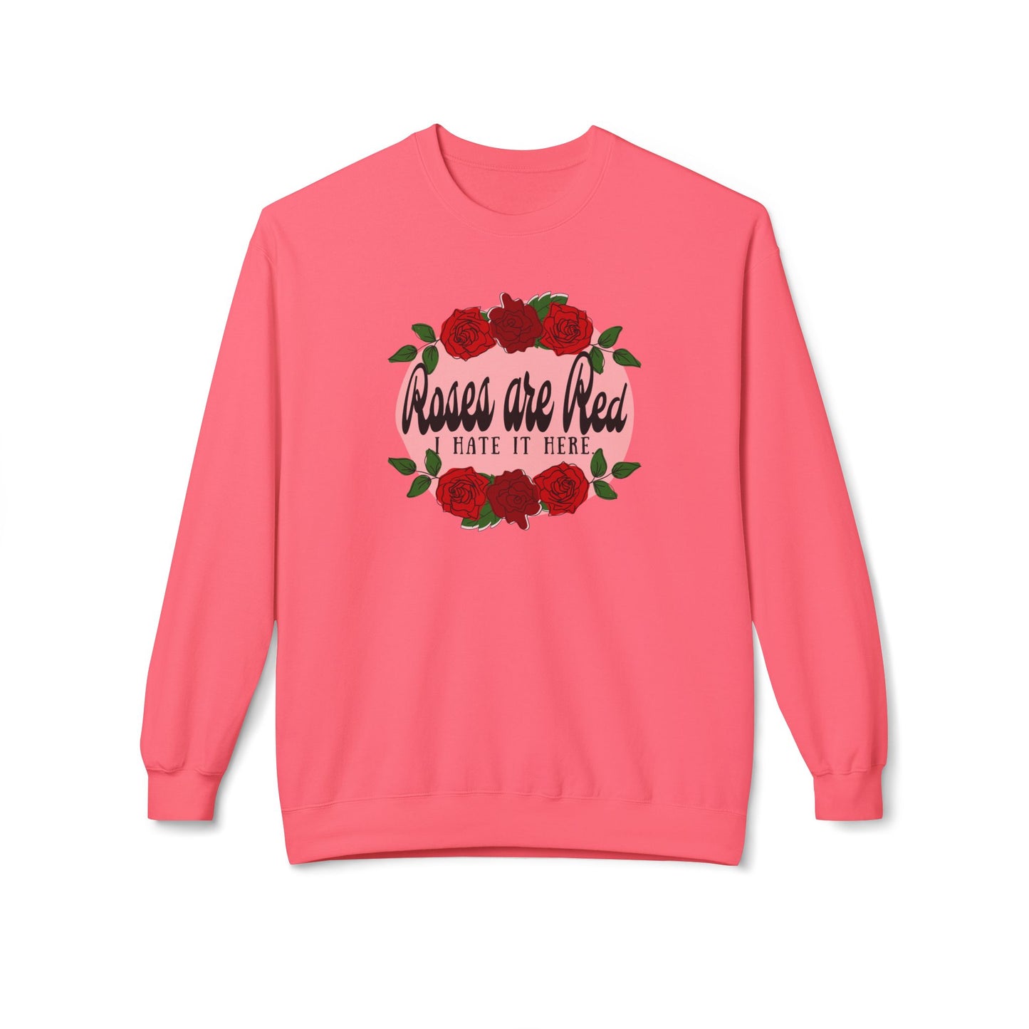 Roses are Red, I Hate it Here Crewneck Sweatshirt