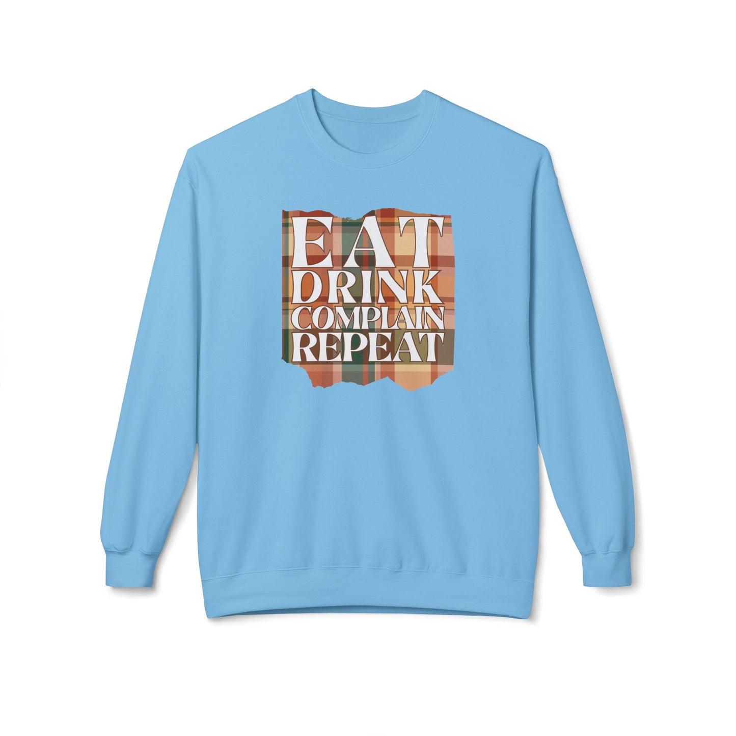 Eat Drink Complain Repeat Crewneck Sweatshirt
