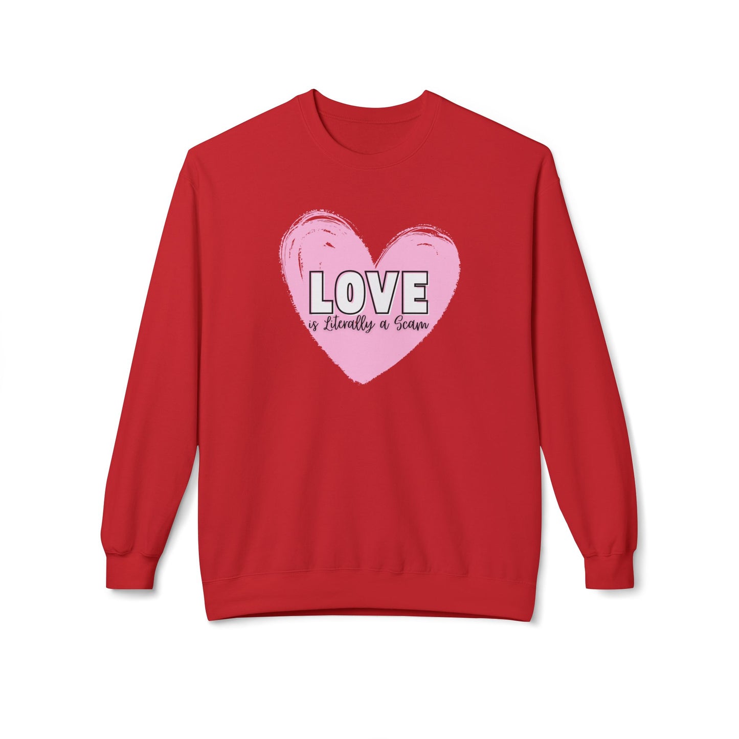 Love is Literally a Scam Crewneck Sweatshirt