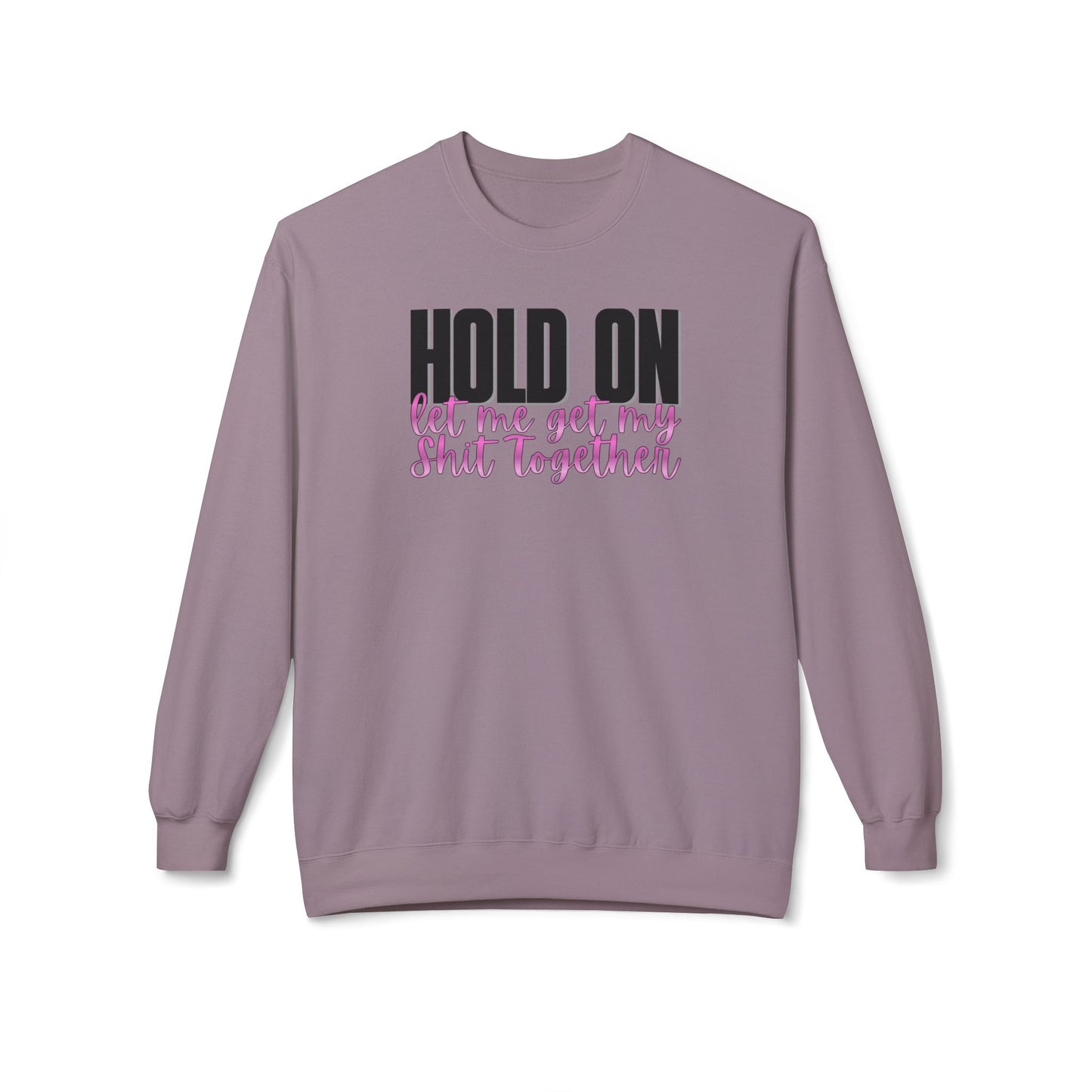 Hold On Crewneck Sweatshirt
