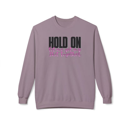 Hold On Crewneck Sweatshirt