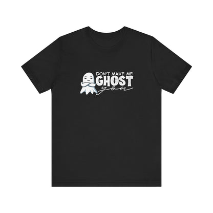 Ghost You T-Shirt