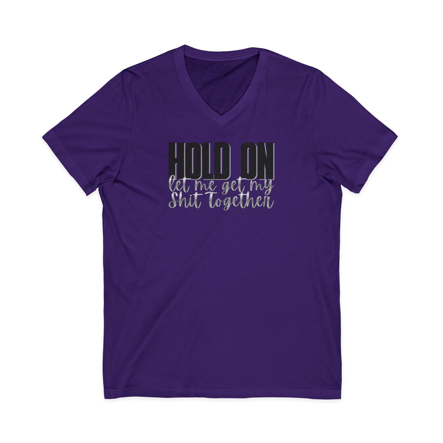 Hold On V-Neck T-Shirt