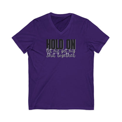 Hold On V-Neck T-Shirt