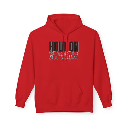 Hold On Fleece Hoodie