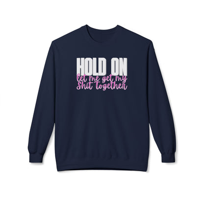 Hold On Crewneck Sweatshirt