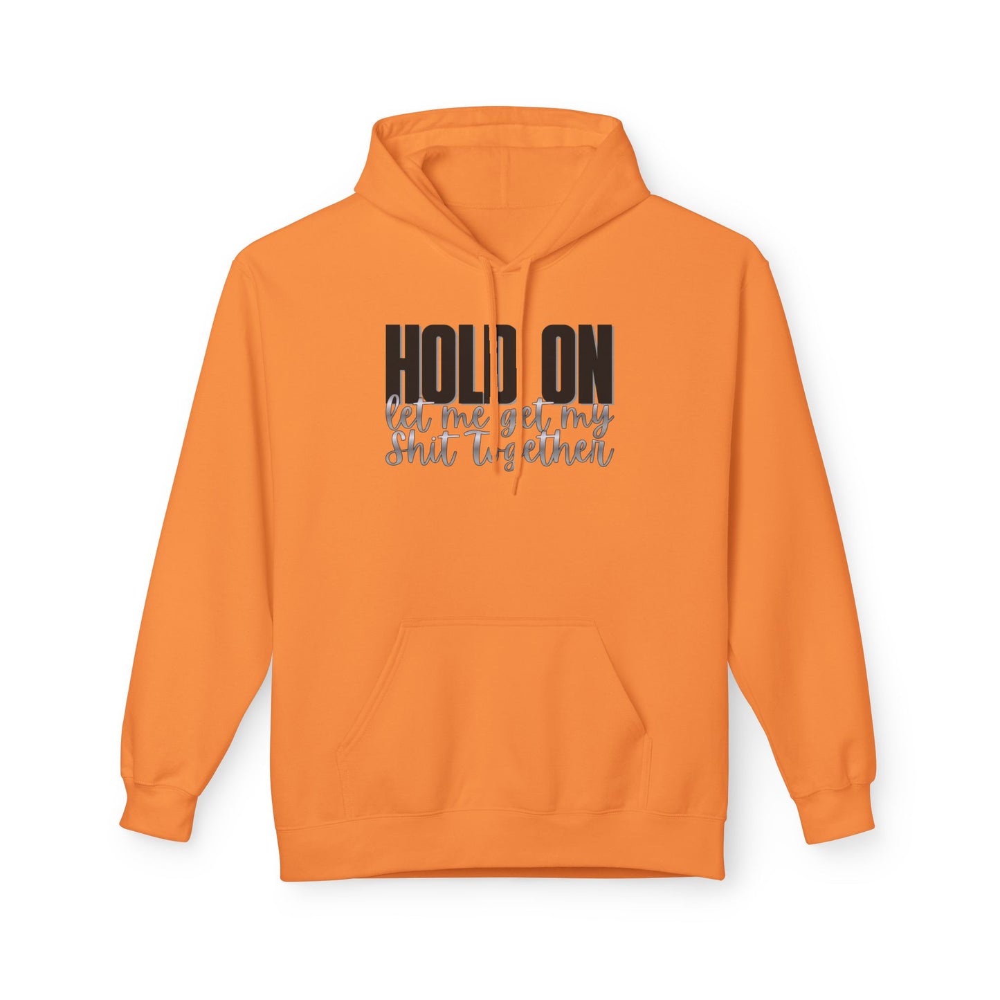 Hold On Fleece Hoodie
