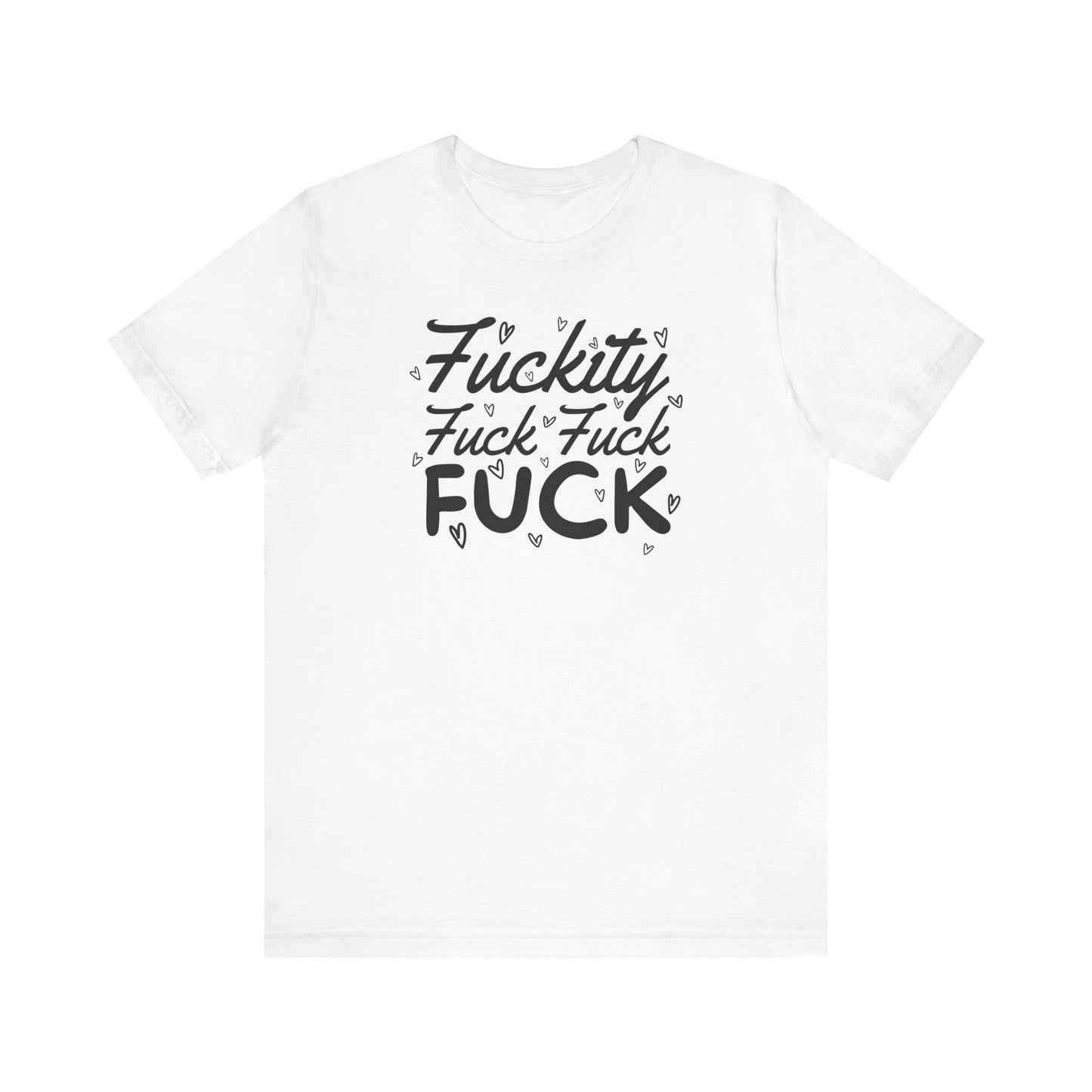 Fuckity T-Shirt