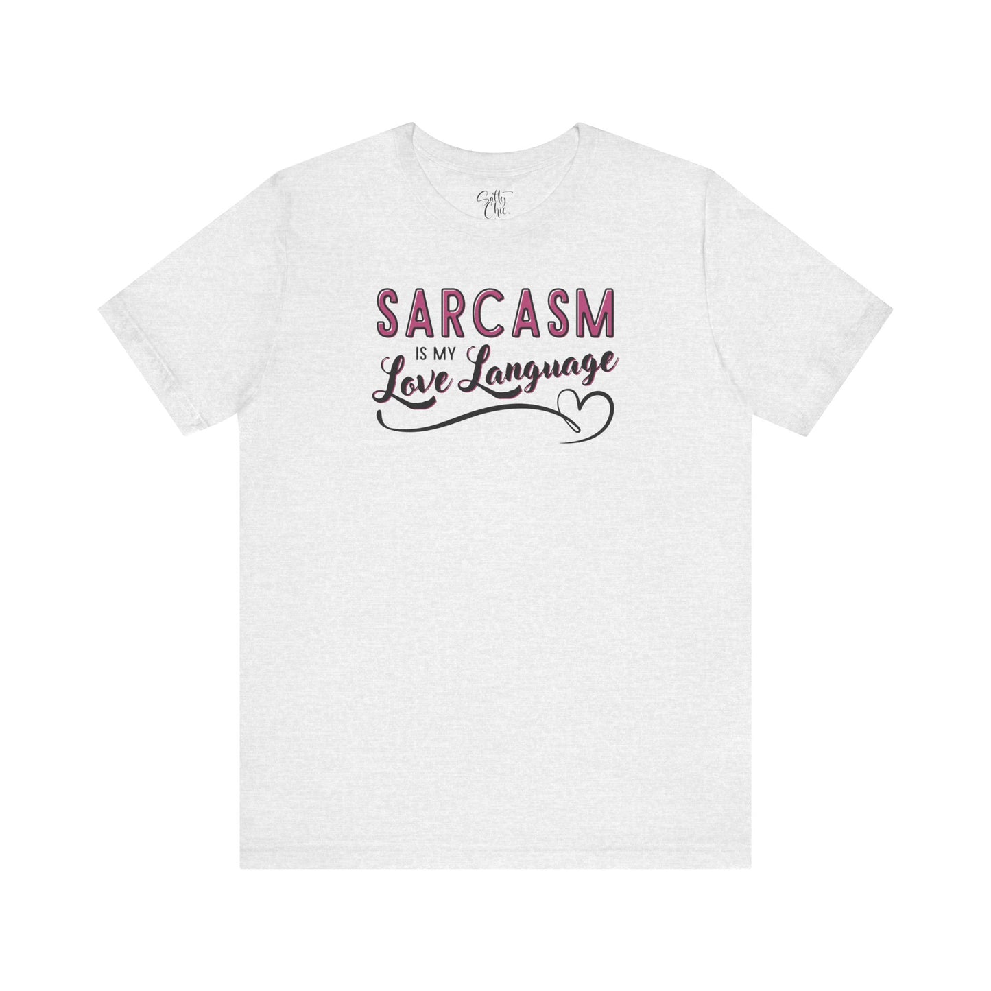 Sarcasm Is My Love Language T-Shirt