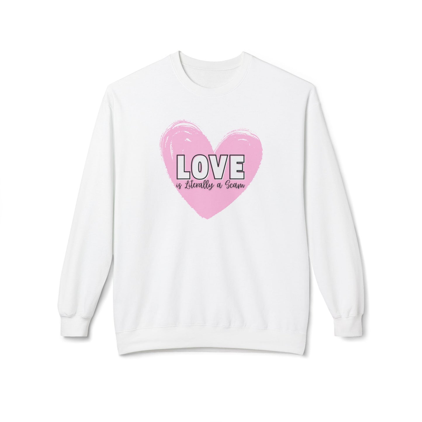 Love is Literally a Scam Crewneck Sweatshirt