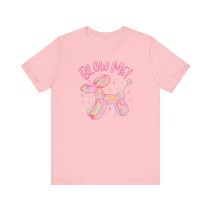 Blow Me T-Shirt
