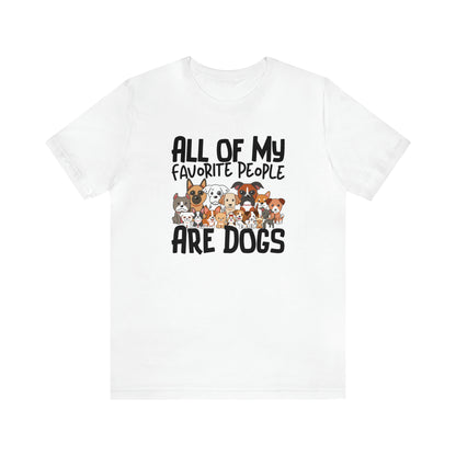 "My favorite People Are Dogs" Unisex Short Sleeve Tee