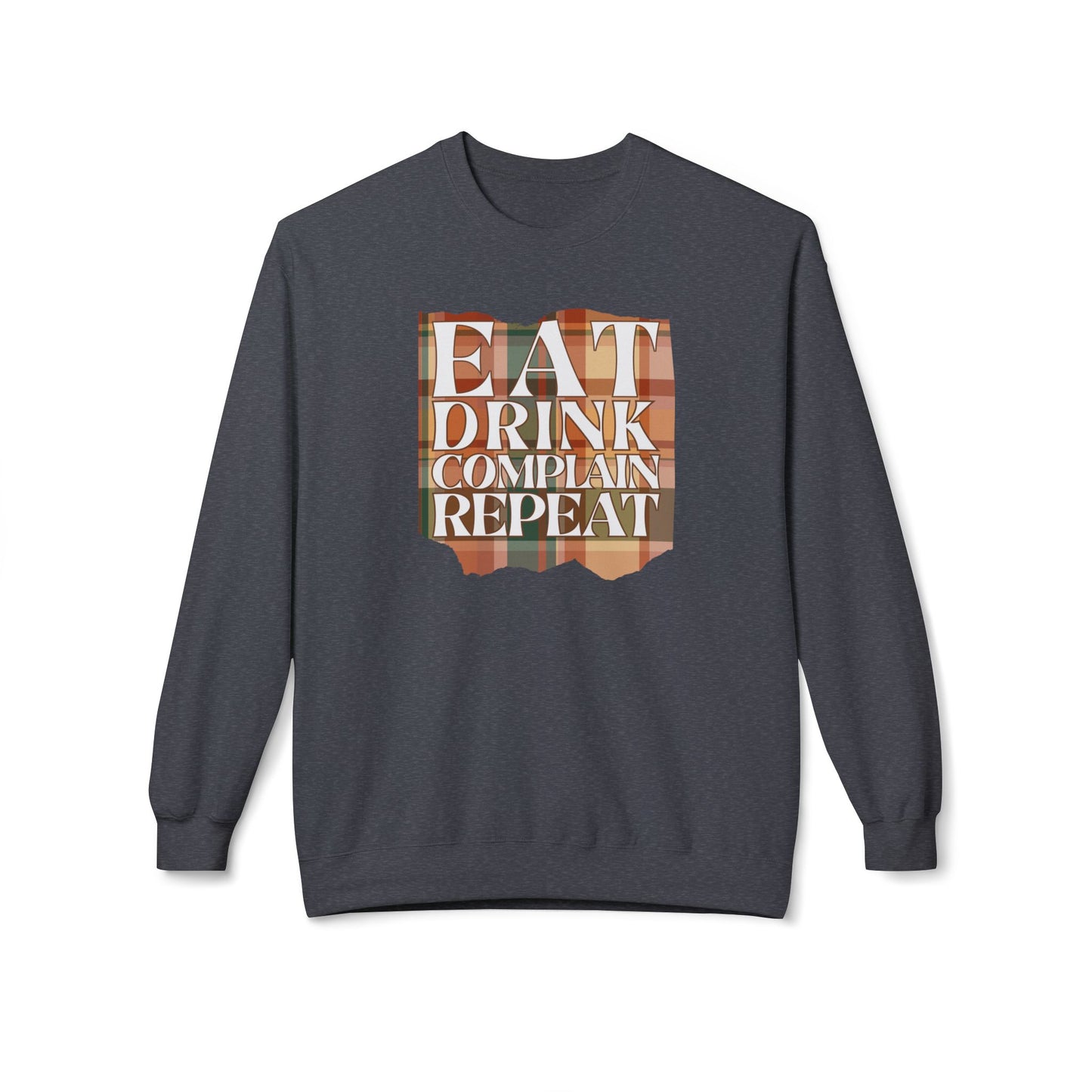 Eat Drink Complain Repeat Crewneck Sweatshirt