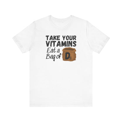 Take Your Vitamins T-Shirt
