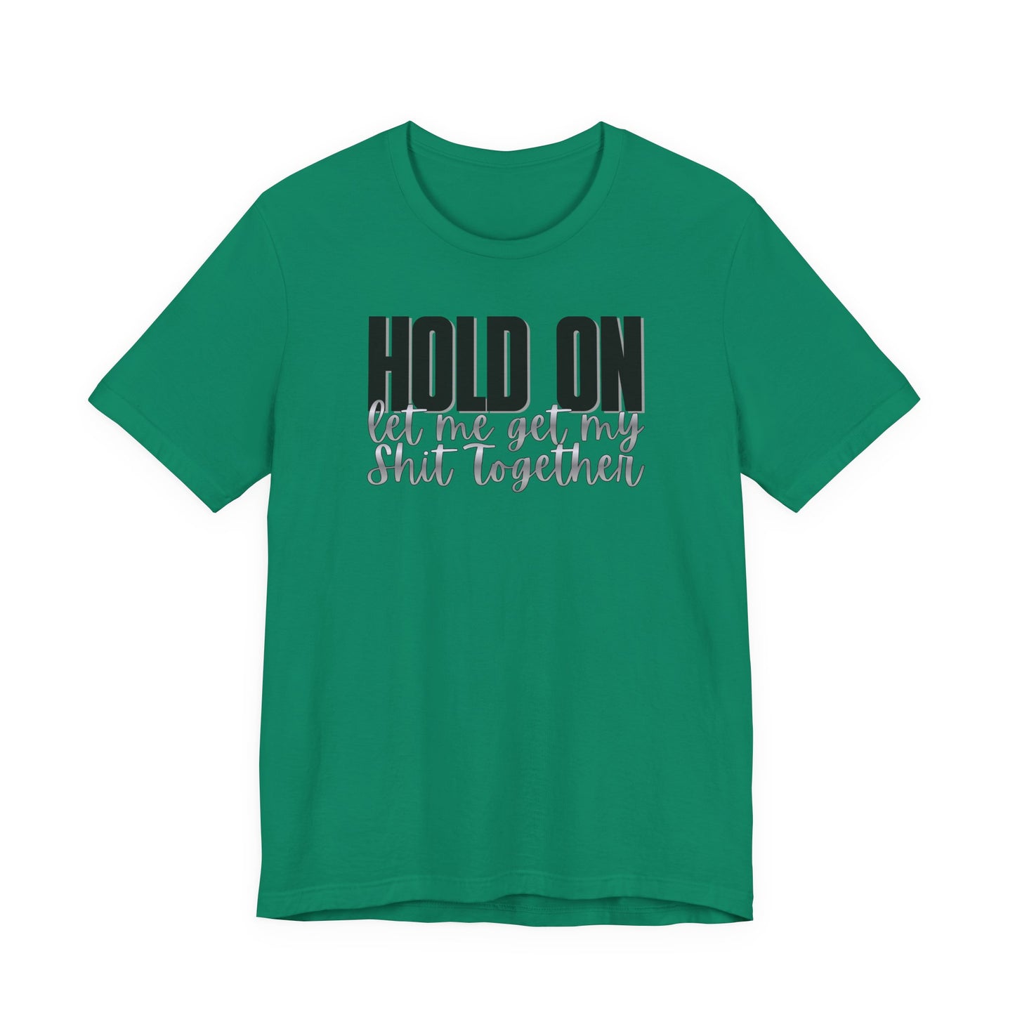 Hold On T-Shirt
